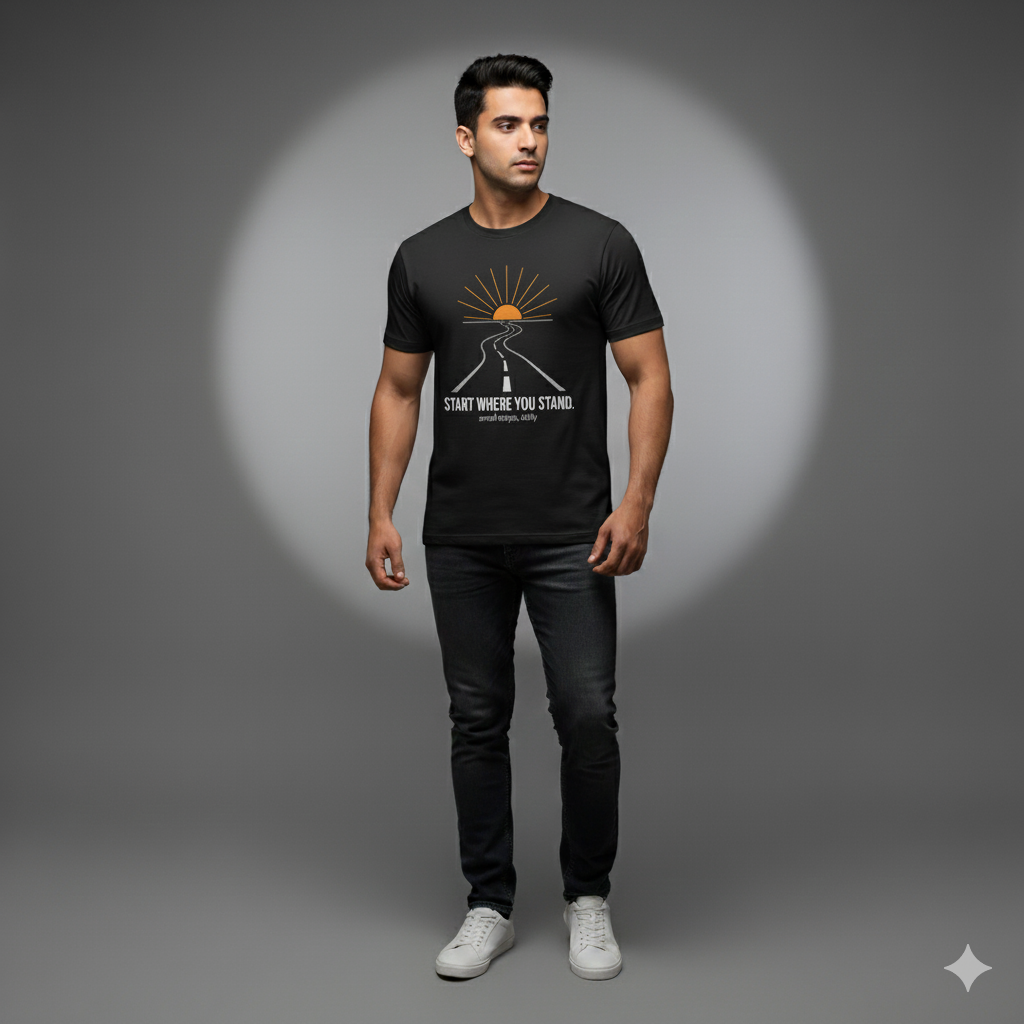 Start Where You Stand – Motivational Graphic T-Shirt | Black Minimal Streetwear | Premium Cotton for Men