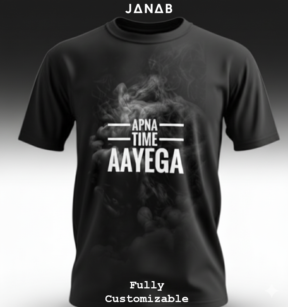 APNA TIME AAYEGA" Motivational T-Shirt | Hindi/Urdu Graphic Tee