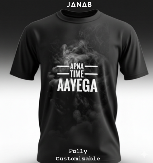 APNA TIME AAYEGA" Motivational T-Shirt | Hindi/Urdu Graphic Tee