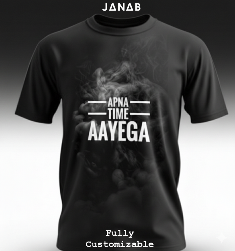 APNA TIME AAYEGA" Motivational T-Shirt | Hindi/Urdu Graphic Tee