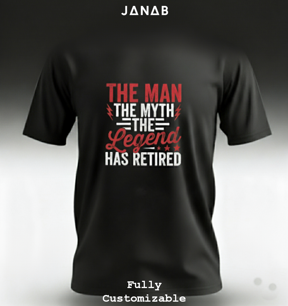 The Man, The Myth, The Legend Has Retired T-Shirt